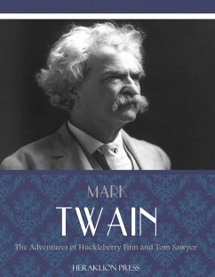 The Adventures of Huckleberry Finn and Tom Sawyer (eBook, ePUB) - Twain, Mark