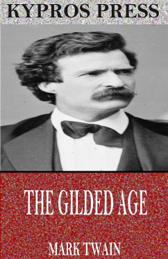 The Gilded Age (eBook, ePUB) - Twain, Mark