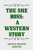 The She Boss: A Western Story (eBook, ePUB)