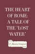 The Heart of Rome: A Tale of the 