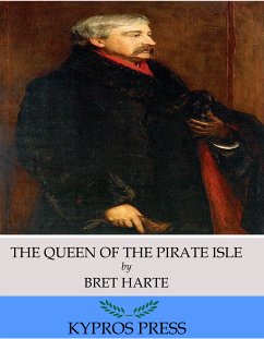 The Queen of the Pirate Isle (eBook, ePUB) - Harte, Bret