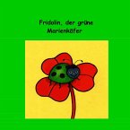 Fridolin, der grüne Marienkäfer (eBook, ePUB)