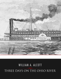 Three Days on the Ohio River (eBook, ePUB) - A. Alcott, William