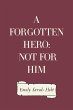 A Forgotten Hero: Not for Him (eBook,... - Bild 1