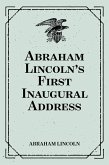 Abraham Lincoln's First Inaugural Address (eBook, ePUB)
