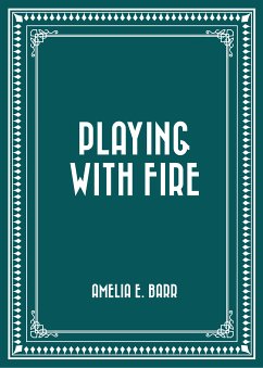 Playing With Fire (eBook, ePUB) - E. Barr, Amelia