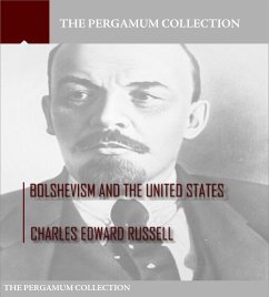 Bolshevism and the United States (eBook, ePUB) - Edward Russell, Charles
