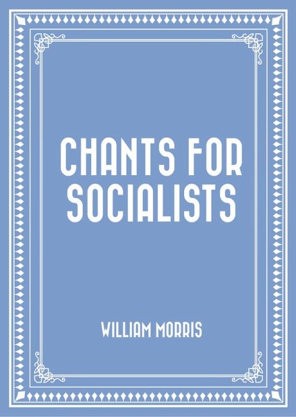 Chants for Socialists (eBook, ePUB)