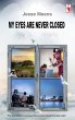 My eyes are never closed (eBook, ePUB) - Bild 1