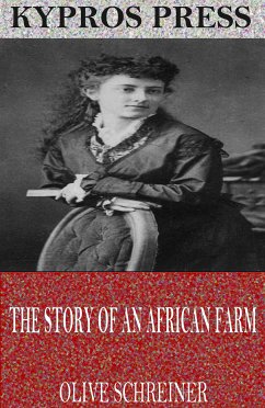 The Story of an African Farm (eBook, ePUB) - Schreiner, Olive
