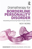 Dramatherapy for Borderline Personality Disorder (eBook, ePUB)