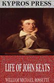 Life of John Keats (eBook, ePUB)