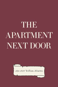 The Apartment Next Door (eBook, ePUB) - William Johnston, 1871-1929