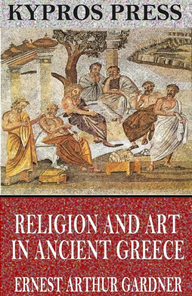 Religion and Art in Ancient Greece (eBook, ePUB) Religion and Art in Ancient Greece (eBook, ePUB)