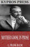 Mother Goose in Prose (eBook, ePUB)