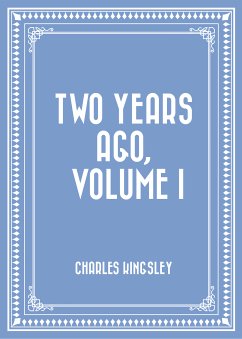 Two Years Ago, Volume I (eBook, ePUB) - Kingsley, Charles