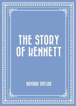 The Story of Kennett (eBook, ePUB) - Taylor, Bayard