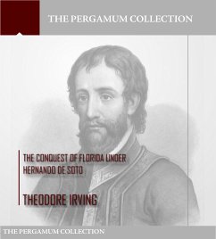 The Conquest of Florida under Hernando de Soto (eBook, ePUB) - Irving, Theodore