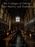 The Colleges of Oxford: Their History and Traditions (eBook, ePUB)