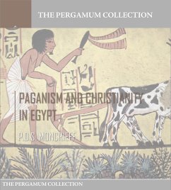 Paganism and Christianity in Egypt (eBook, ePUB) - Moncrieff, P.D.S.