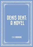 Denis Dent: A Novel (eBook, ePUB)