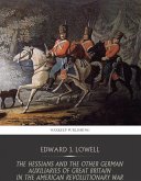 The Hessians and the Other German Auxiliaries of Great Britain in the Revolutionary War (eBook, ePUB)