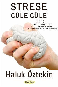 Strese Güle Güle (eBook, ePUB) - Öztekin, Haluk