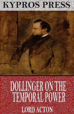 Dollinger on the Temporal Power (eBook, ePUB) - Acton, Lord