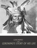 Geronimos Story of His Life (eBook, ePUB)