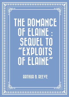 The Romance of Elaine : Sequel to 