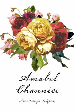 Amabel Channice (eBook, ePUB) - Douglas Sedgwick, Anne