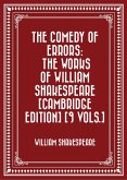 The Comedy of Errors: The Works of William Shakespeare [Cambridge Edition] [9 vols.] (eBook, ePUB)