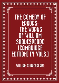 The Comedy of Errors: The Works of William Shakespeare [Cambridge Edition] [9 vols.] (eBook, ePUB) - Shakespeare, William
