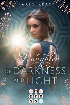 Daughter of Darkness and Light. Schattenprophezeiung (eBook, ePUB) - Kratt, Karin