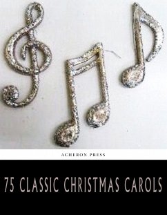 75 Classic Christmas Carols (eBook, ePUB) - Authors, Various