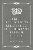 Brief Reflections relative to the Emigrant French Clergy (eBook, ePUB)