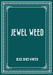 Jewel Weed (eBook, ePUB) - Bild 1