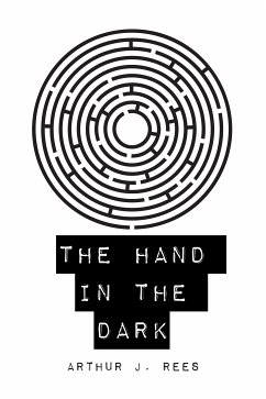 The Hand in the Dark (eBook, ePUB) - J. Rees, Arthur