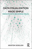 Data Visualization Made Simple (eBook, PDF)