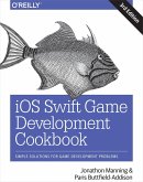 iOS Swift Game Development Cookbook (eBook, ePUB)