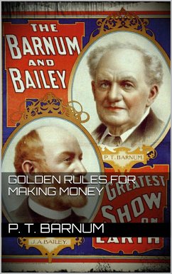 Golden Rules for Making Money (eBook, ePUB) - Barnum, P.T.