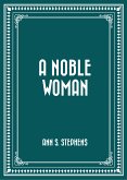 A Noble Woman (eBook, ePUB)