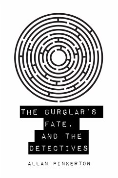 The Burglar's Fate, and The Detectives (eBook, ePUB) - Pinkerton, Allan