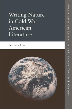 Writing Nature in Cold War American Literature (eBook, PDF) - Daw, Sarah