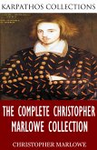 The Complete Christopher Marlowe Collection (eBook, ePUB)