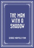 The Man with a Shadow (eBook, ePUB)