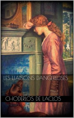 Les Liaisons dangereuses (eBook, ePUB) - De Laclos, Choderlos