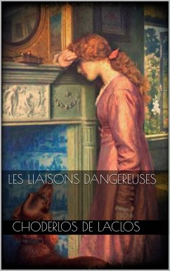 Les Liaisons dangereuses (eBook, ePUB) - de Laclos, Choderlos