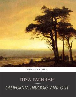 California Indoors and Out (eBook, ePUB) - Farnham, Eliza
