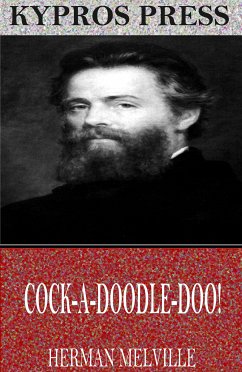 Cock-A-Doodle-Doo! (eBook, ePUB) - Melville, Herman
